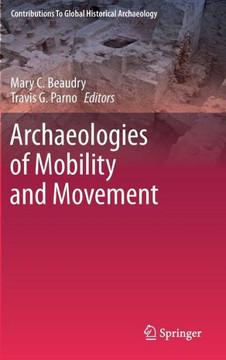 Archaeologies of Mobility and Movement