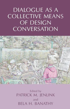 Dialogue as a Collective Means of Design Conversation Dialogue as a Collective Means of Design Conversation