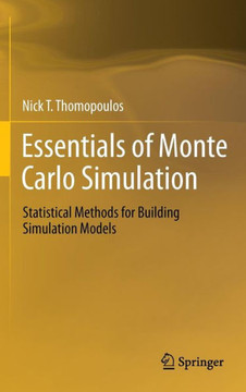 Essentials of Monte Carlo Simulation: Statistical Methods for Building Simulation Models