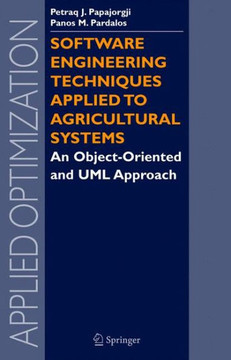 Software Engineering Techniques Applied to Agricultural Systems: An Object-Oriented and UML Approach