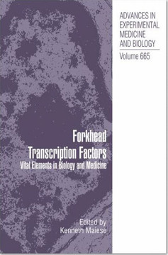 Forkhead Transcription Factors: Vital Elements in Biology and Medicine - 9781441915986