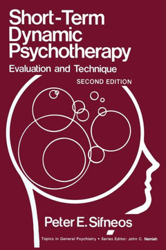 Short-Term Dynamic Psychotherapy: Evaluation and Technique - 9781489908452