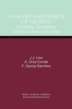 Analysis and Design of Mosfets: Modeling, Simulation, and Parameter Extraction