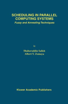 Scheduling in Parallel Computing Systems: Fuzzy and Annealing Techniques