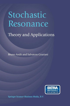 Stochastic Resonance: Theory and Applications