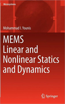 Mems Linear and Nonlinear Statics and Dynamics - 9781441960191