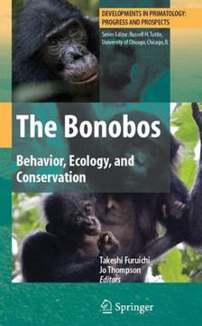 The Bonobos: Behavior, Ecology, and Conservation