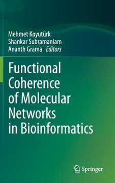 Functional Coherence of Molecular Networks in Bioinformatics Functional Coherence of Molecular Networks in Bioinformatics