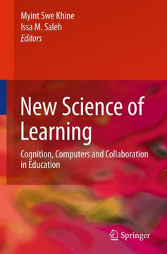 New Science of Learning: Cognition, Computers and Collaboration in Education - 9781441957153