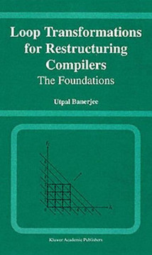 Loop Transformations for Restructuring Compilers: The Foundations