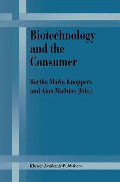 Biotechnology and the Consumer: A Research Project Sponsored by the Office of Consumer Affairs of Industry Canada