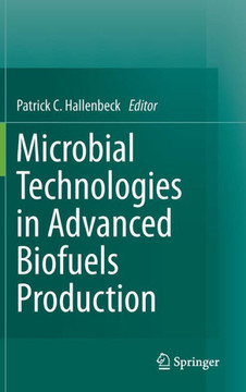 Microbial Technologies in Advanced Biofuels Production