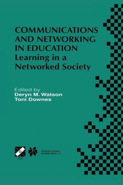 Communications and Networking in Education: Learning in a Networked Society Communications and Networking in Education: Learning in a Networked Society