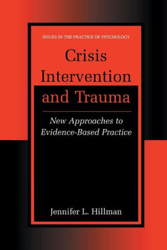 Crisis Intervention and Trauma: New Approaches to Evidence-Based Practice