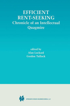 Efficient Rent-Seeking: Chronicle of an Intellectual Quagmire