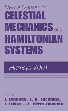 New Advances in Celestial Mechanics and Hamiltonian Systems: Hamsys-2001