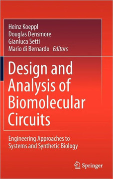 Design and Analysis of Biomolecular Circuits: Engineering Approaches to Systems and Synthetic Biology