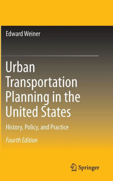 Urban Transportation Planning in the United States: History, Policy, and Practice - 9781461454069