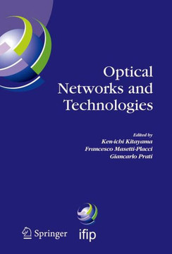 Optical Networks and Technologies: Ifip Tc6 / Wg6.10 First Optical Networks & Technologies Conference (Opnetec), October 18-20, 2004, Pisa, Italy