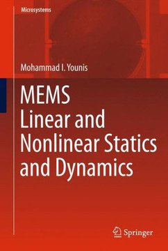 Mems Linear and Nonlinear Statics and Dynamics - 9781461429128