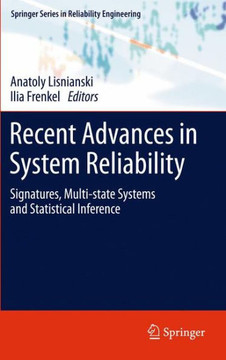 Recent Advances in System Reliability: Signatures, Multi-State Systems and Statistical Inference - 9781447126836