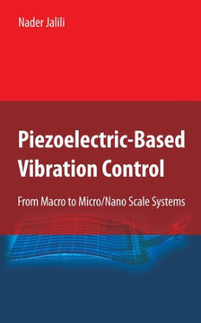 Piezoelectric-Based Vibration Control: From Macro to Micro/Nano Scale Systems