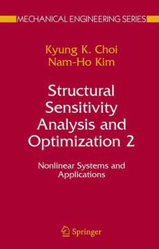 Structural Sensitivity Analysis and Optimization 2: Nonlinear Systems and Applications