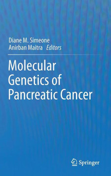 Molecular Genetics of Pancreatic Cancer Molecular Genetics of Pancreatic Cancer