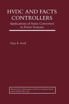 Hvdc and Facts Controllers: Applications of Static Converters in Power Systems