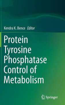 Protein Tyrosine Phosphatase Control of Metabolism