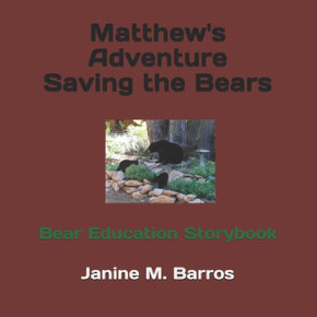 Matthew'S Adventure Saving The Bears: Bear Education Storybook