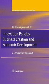 Innovation Policies, Business Creation and Economic Development: A Comparative Approach