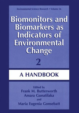 Biomonitors and Biomarkers as Indicators of Environmental Change 2: A Handbook