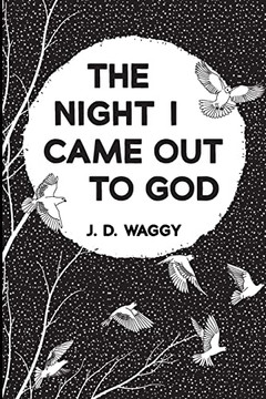 The Night I Came Out To God The Night I Came Out To God