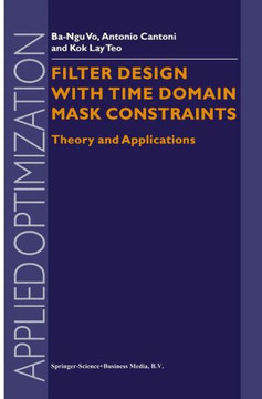 Filter Design with Time Domain Mask Constraints: Theory and Applications