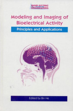 Modeling & Imaging of Bioelectrical Activity: Principles and Applications