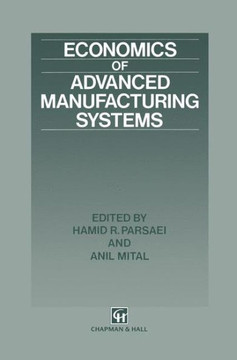 Economics of Advanced Manufacturing Systems