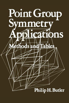 Point Group Symmetry Applications: Methods and Tables