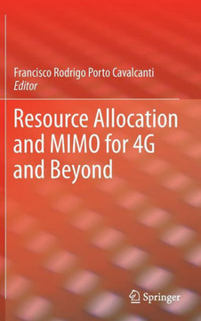 Resource Allocation and Mimo for 4g and Beyond