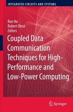 Coupled Data Communication Techniques for High-Performance and Low-Power Computing - 9781441965875