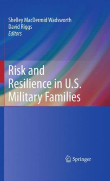 Risk and Resilience in U.S. Military Families - 9781441970633