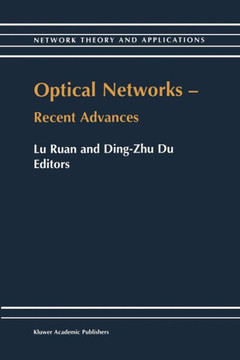 Optical Networks -- Recent Advances: Recent Advances Optical Networks -- Recent Advances: Recent Advances