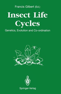 Insect Life Cycles: Genetics, Evolution and Co-Ordination