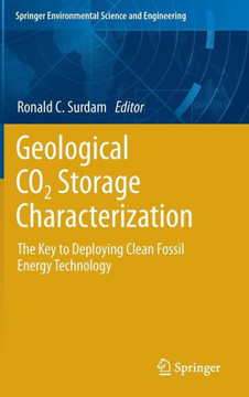 Geological CO2 Storage Characterization: The Key to Deploying Clean Fossil Energy Technology