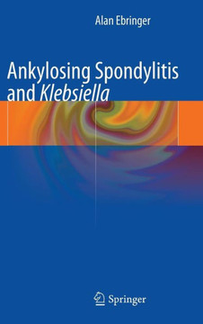 Ankylosing Spondylitis and Klebsiella