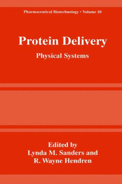Protein Delivery: Physical Systems