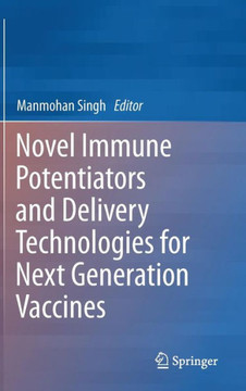 Novel Immune Potentiators and Delivery Technologies for Next Generation Vaccines