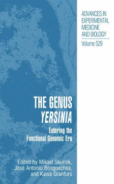The Genus Yersinia: Entering the Functional Genomic Era