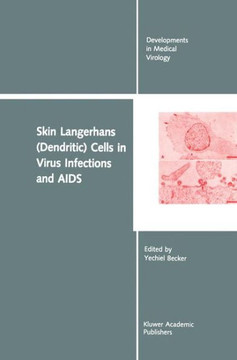 Skin Langerhans (Dendritic) Cells in Virus Infections and AIDS Skin Langerhans (Dendritic) Cells in Virus Infections and AIDS