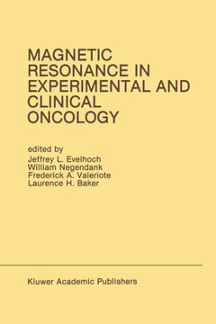 Magnetic Resonance in Experimental and Clinical Oncology: Proceedings of the 21st Annual Detroit Cancer Symposium Detroit, Michigan, USA -- April 13 a
